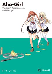 Aho : Girl. A Clueless Girl Vol. 2. Aho-Girl: A Clueless Girl cover image cdn