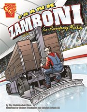 Frank Zamboni and the Ice : Resurfacing Machine. Inventions and Discovery cover image cdn
