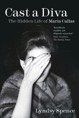 Cast a diva : the hidden life of Maria Callas  cover image cdn