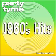 Party tyme. 1960's hits : backing versions cover image cdn