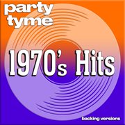 Party tyme. 1970's hits : backing versions cover image cdn