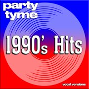Party tyme. 1990's hits : vocal versions cover image cdn