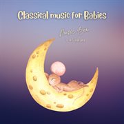 Classical Music for Babies : Music Box Lullabies cover image cdn
