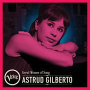Great Women Of Song : Astrud Gilberto cover image cdn