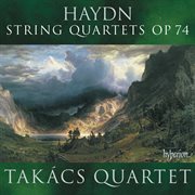 Haydn : String Quartets, Op. 74 "Apponyi Quartets" cover image cdn