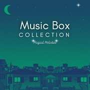 Music Box Collection : Magical Melodies cover image cdn
