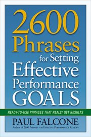 2600 Phrases for Setting Effective Performance Goals : Ready-to-Use Phrases That Really Get Results cover image cdn