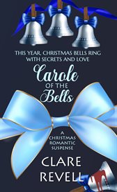 Carole of the Bells : Christmas Holiday Extravaganza cover image cdn