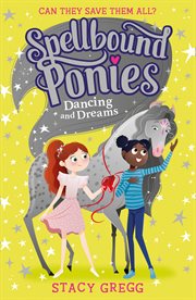 Dancing and Dreams : Spellbound Ponies cover image cdn