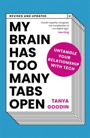 My Brain Has Too Many Tabs Open : How to Untangle Our Relationship with Tech cover image cdn