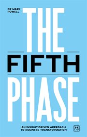 The Fifth Phase : An insight-driven approach to business transformation cover image cdn