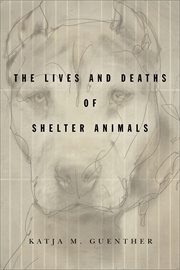 The Lives and Deaths of Shelter Animals cover image cdn