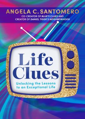Life clues : unlocking the lessons to an exceptional life cover image
