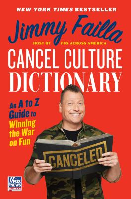 Cancel culture dictionary : an A to Z guide to winning the war on fun  cover image cdn