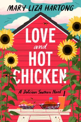 Love and hot chicken : a delicious Southern novel cover image