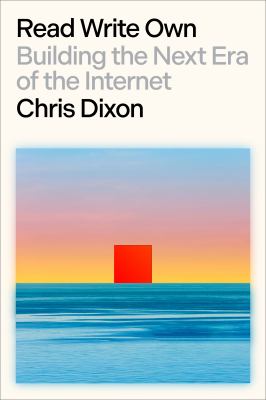 Read write own : building the next era of the Internet cover image