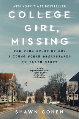 College Girl, Missing The True Story of How a Young Woman Disappeared in Plain Sight cover image cdn