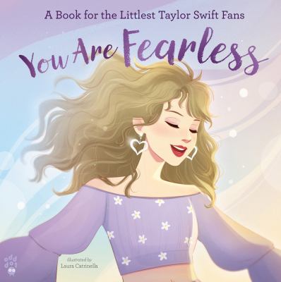 You are fearless : a book for the littlest Taylor Swift fans cover image