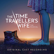 The time traveller's wife the musical : original cast recording cover image