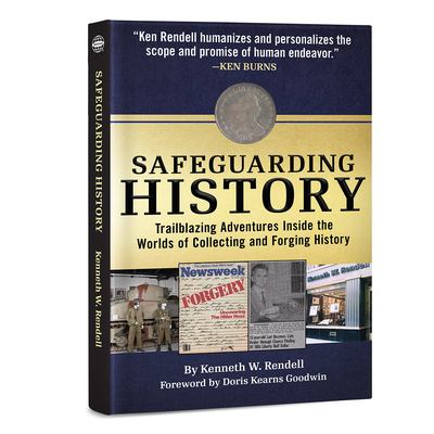 Safeguarding history : trailblazing adventures inside the worlds of collecting and forging history cover image