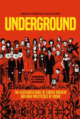Underground : the illustrated bible of cursed rockers and high priestesses of sound cover image