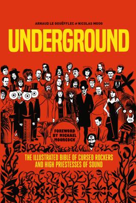 Underground : the illustrated bible of cursed rockers and high priestesses of sound  cover image cdn