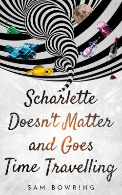 Scharlette doesn't matter and goes time travelling cover image