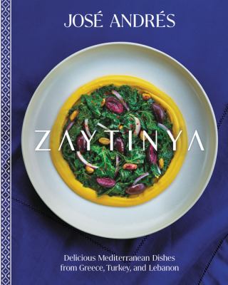 Zaytinya : delicious Mediterranean dishes from Greece, Turkey, and Lebanon cover image