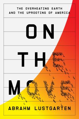 On the move : the overheating earth and the uprooting of America  cover image cdn