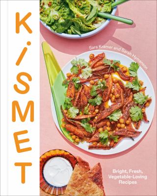 Kismet : bright, fresh, vegetable-loving recipes  cover image cdn