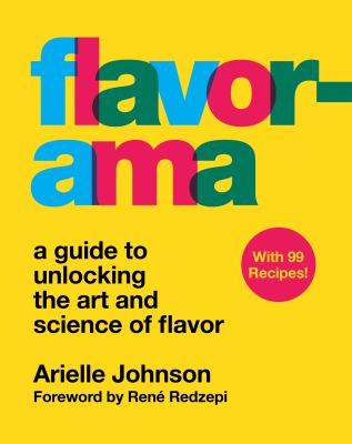 Flavorama : a guide to unlocking the art and science of flavor cover image