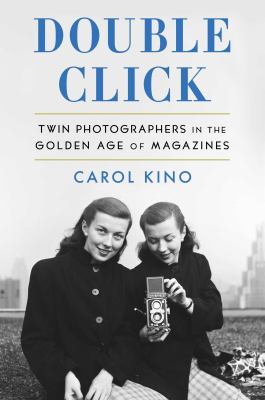 Double click : twin photographers in the golden age of magazines cover image