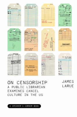 On censorship : a public librarian examines cancel culture in the US cover image