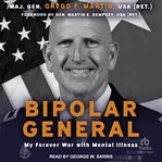 Bipolar General : my forever war with mental illness cover image cdn