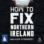 How to Fix Northern Ireland cover image cdn