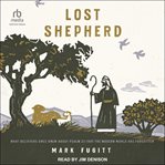 Lost Shepherd : What Believers Once Knew about Psalm 23 That the Modern World Has Forgotten cover image cdn