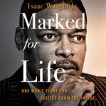 Marked for Life : One Man's Fight for Justice from the Inside cover image cdn