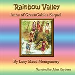 Rainbow Valley : Anne of Green Gables Sequel cover image cdn