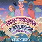 Riley Weaver Needs a Date to the Gaybutante Ball cover image cdn