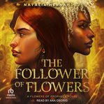 The Follower of Flowers : Flowers of Prophecy cover image cdn