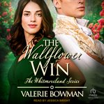 The Wallflower Win : Whitmorelands cover image cdn