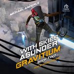 With skies asunder. Gravitium cover image cdn