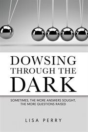 Dowsing through the dark cover image cdn