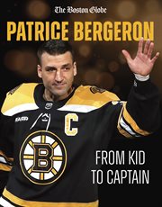 Patrice Bergeron : From Kid to Captain cover image cdn