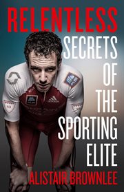 Relentless : Secrets of the Sporting Elite cover image cdn