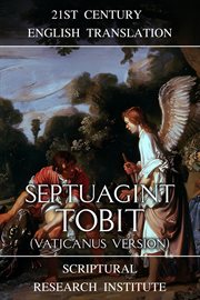 Septuagint : Tobit (Vaticanus Version). Tobit (Vaticanus Version). Septuagint cover image cdn
