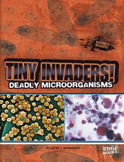 Tiny Invaders! : Deadly Microorganisms. Nature's Invaders cover image cdn
