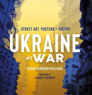 Ukraine at war : street art, posters + poetry cover image