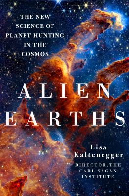 Alien earths : the new science of planet hunting in the cosmos cover image