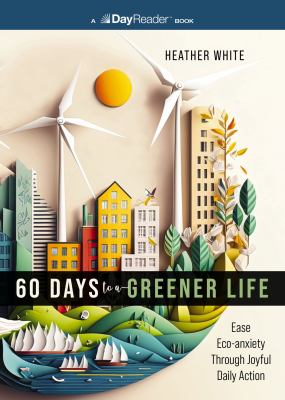 60 days to a greener life : ease eco-anxiety through joyful daily action  cover image cdn